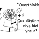 “Overthinking”, Overthinking, Düşüncə