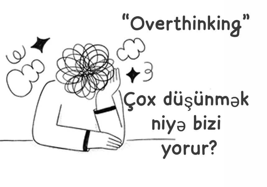“Overthinking”, Overthinking, Düşüncə