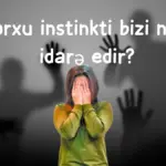 Qorxu instinkti, Qorxu