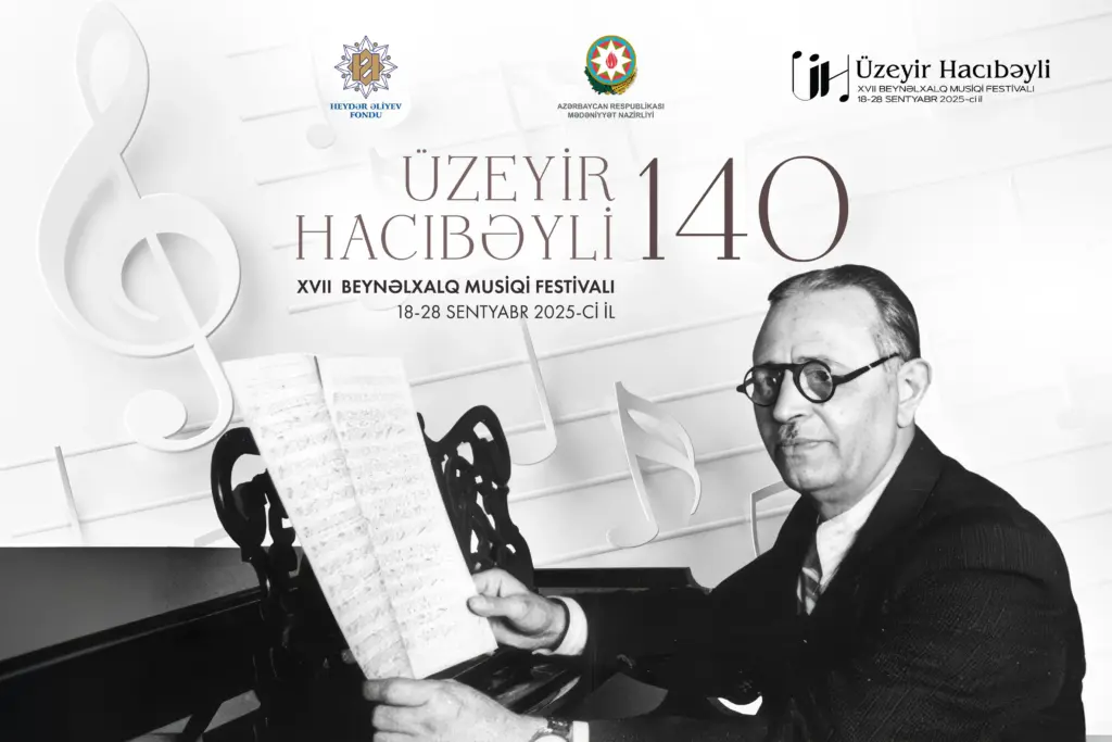 Üzeyir Hacıbəyli XVII Beynəlxalq Musiqi Festivalı, Üzeyir Hacıbəyli, XVII Beynəlxalq Musiqi Festivalı
