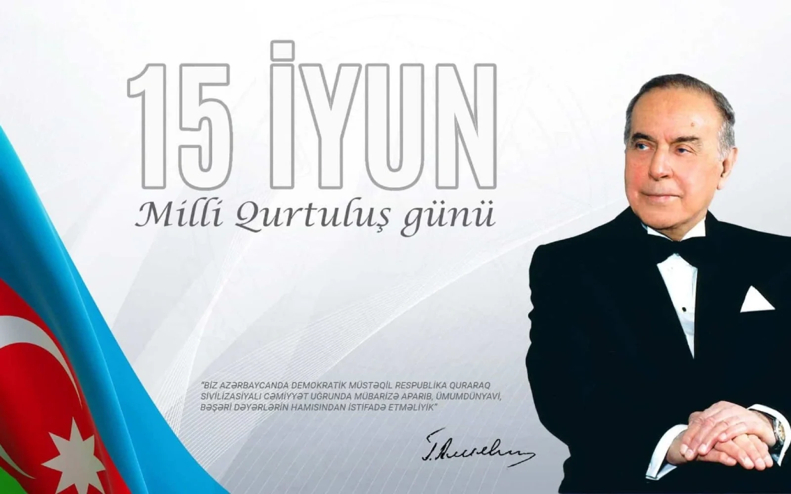 15 iyun – millətin qurtuluş günüdür, Milli Qurtuluş Günü