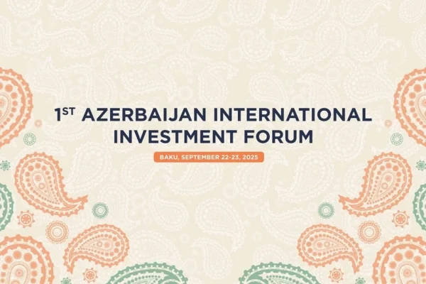 1-ci Azərbaycan Beynəlxalq İnvestisiya Forumu