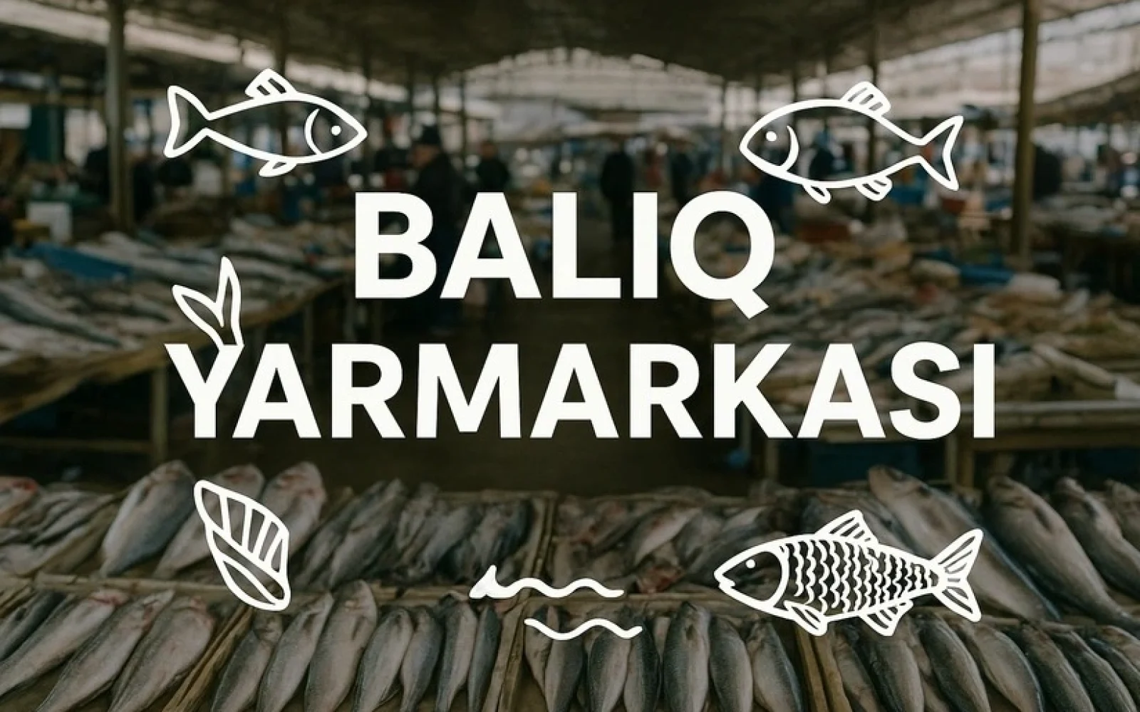 Balıq yarmarkası, Balıq, "Balıqçılıq və Akvakultura Mərkəzi"