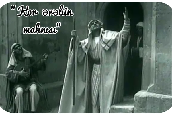 "Kor Ərəbin Mahnısı"