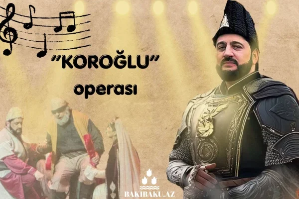 “Koroğlu” operası
