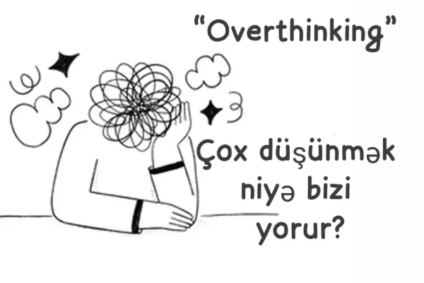 “Overthinking”, Overthinking, Düşüncə
