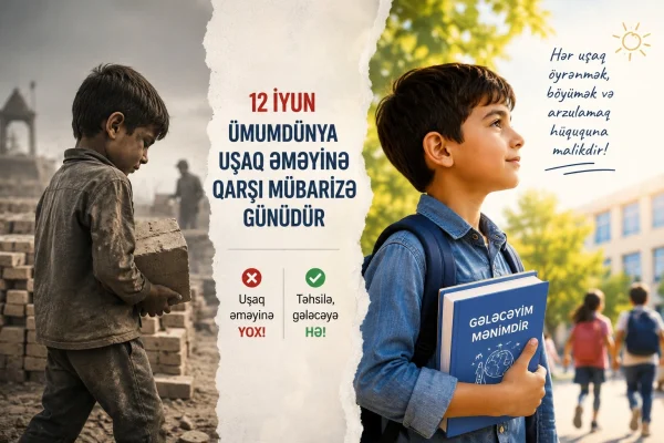Ümumdünya Uşaq Əməyinə Qarşı Mübarizə Günü
