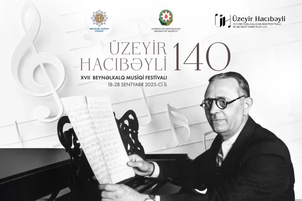 Üzeyir Hacıbəyli XVII Beynəlxalq Musiqi Festivalı, Üzeyir Hacıbəyli, XVII Beynəlxalq Musiqi Festivalı